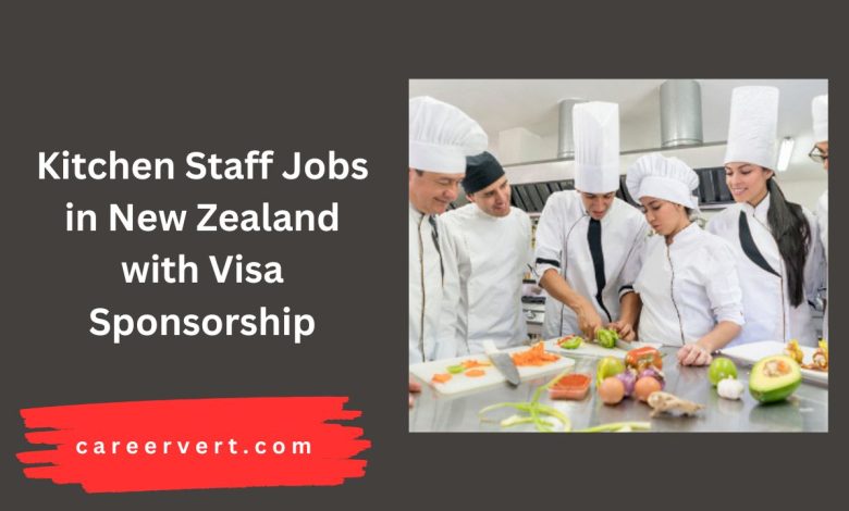 Kitchen Staff Jobs in New Zealand with Visa Sponsorship