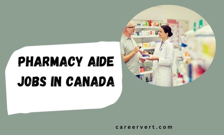 Pharmacy Aide Jobs in Canada