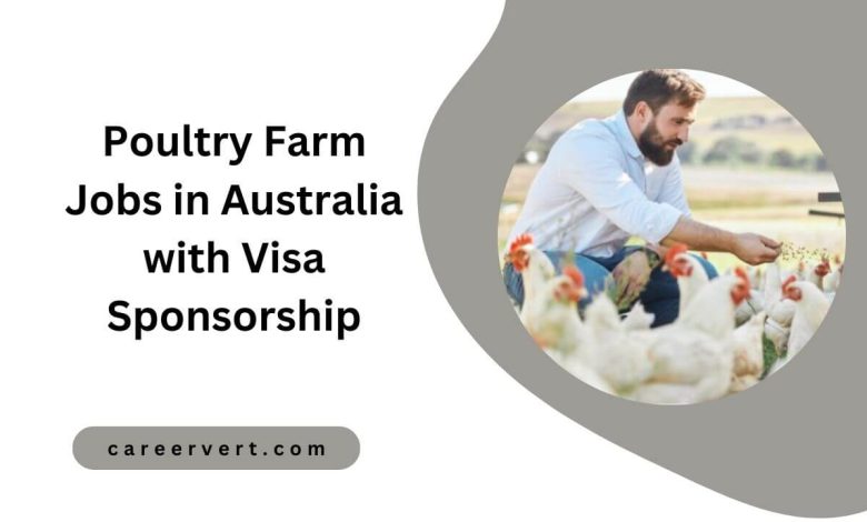 Poultry Farm Jobs in Australia with Visa Sponsorship