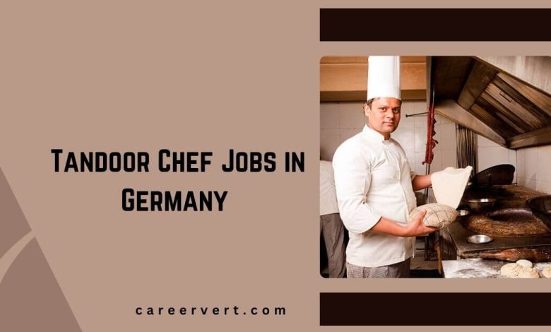 Tandoor Chef Jobs in Germany