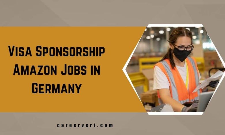 Visa Sponsorship Amazon Jobs in Germany