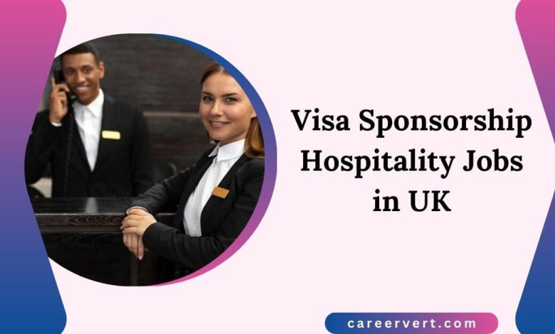 Visa Sponsorship Hospitality Jobs in UK