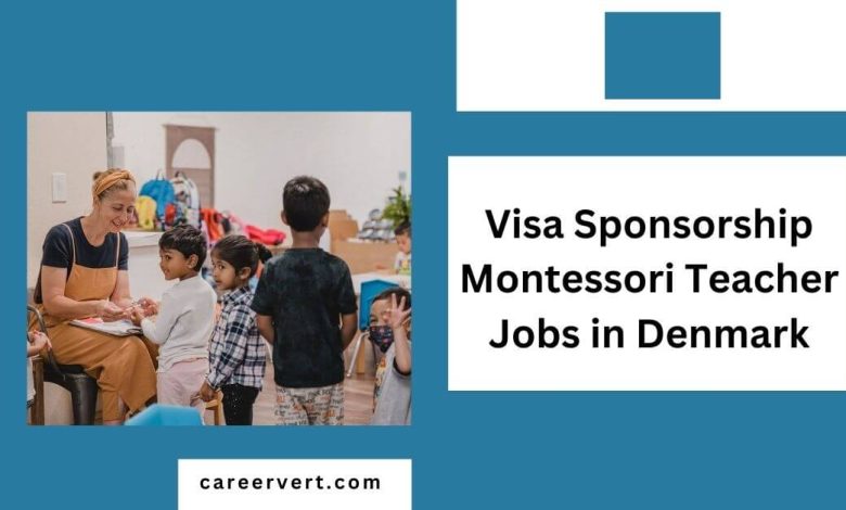 Visa Sponsorship Montessori Teacher Jobs in Denmark