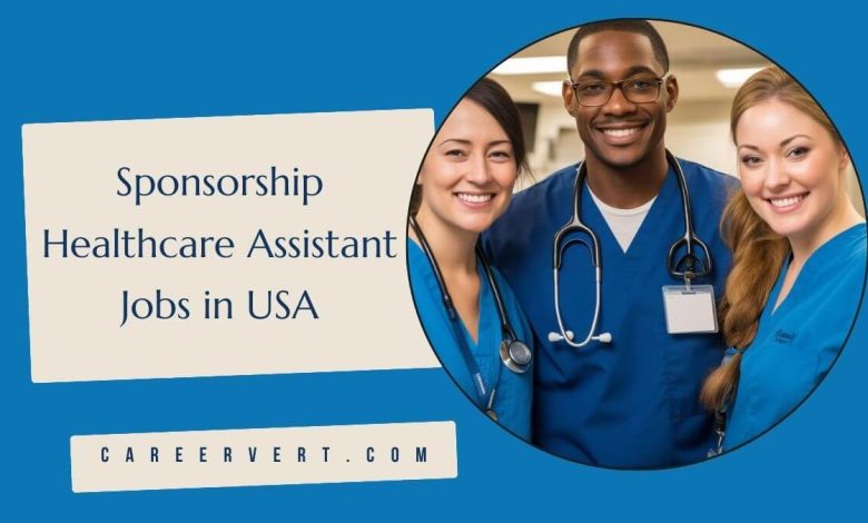 Sponsorship Healthcare Assistant Jobs in USA