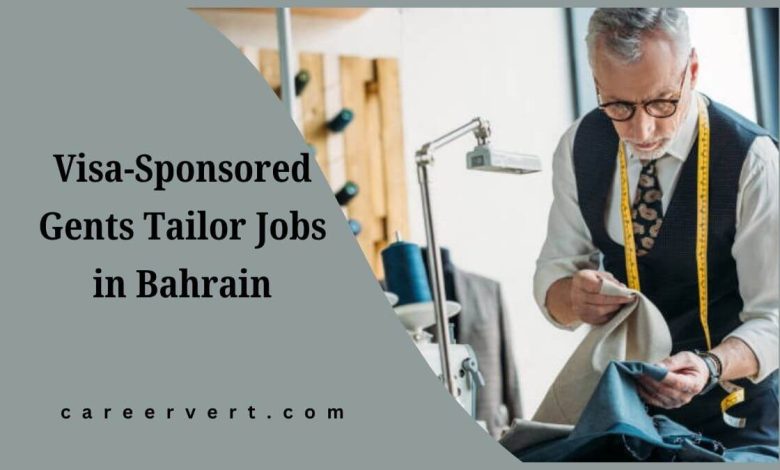 Visa-Sponsored Gents Tailor Jobs in Bahrain