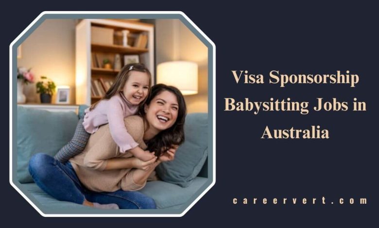Visa Sponsorship Babysitting Jobs in Australia