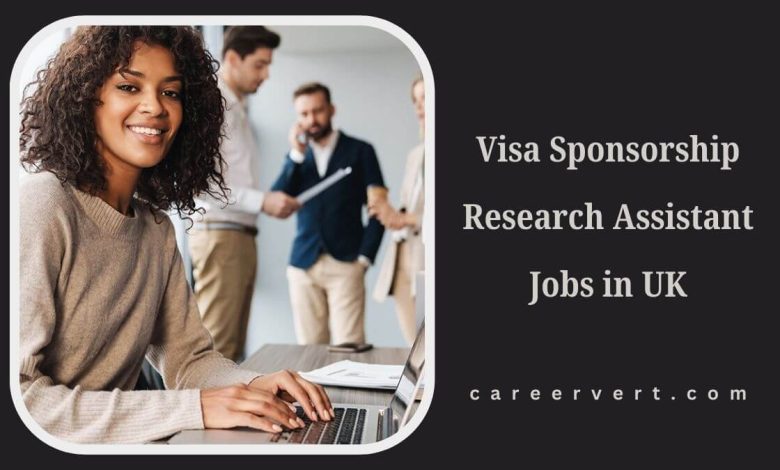 Visa Sponsorship Research Assistant Jobs in UK