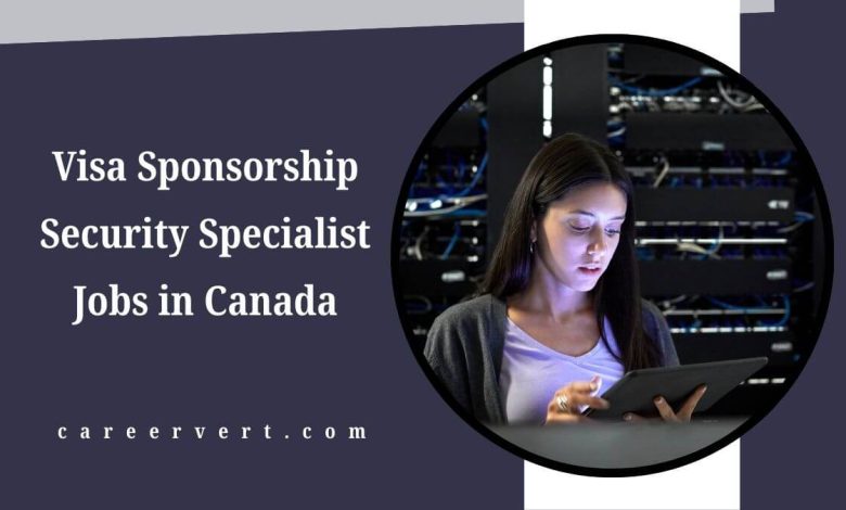 Visa Sponsorship Security Specialist Jobs in Canada