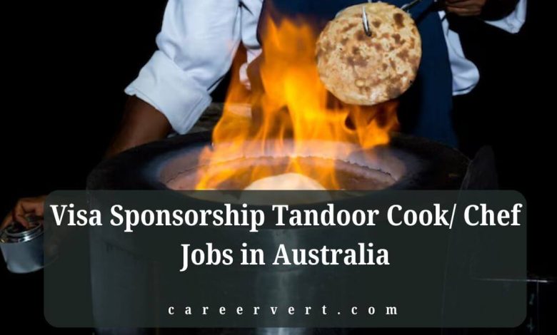 Visa Sponsorship Tandoor Cook Chef Jobs in Australia